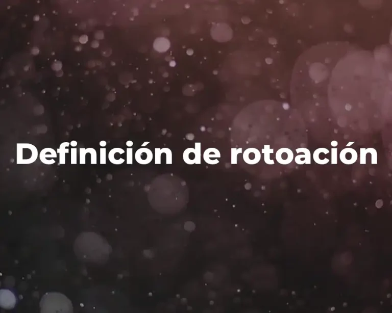 Definición de rotoación