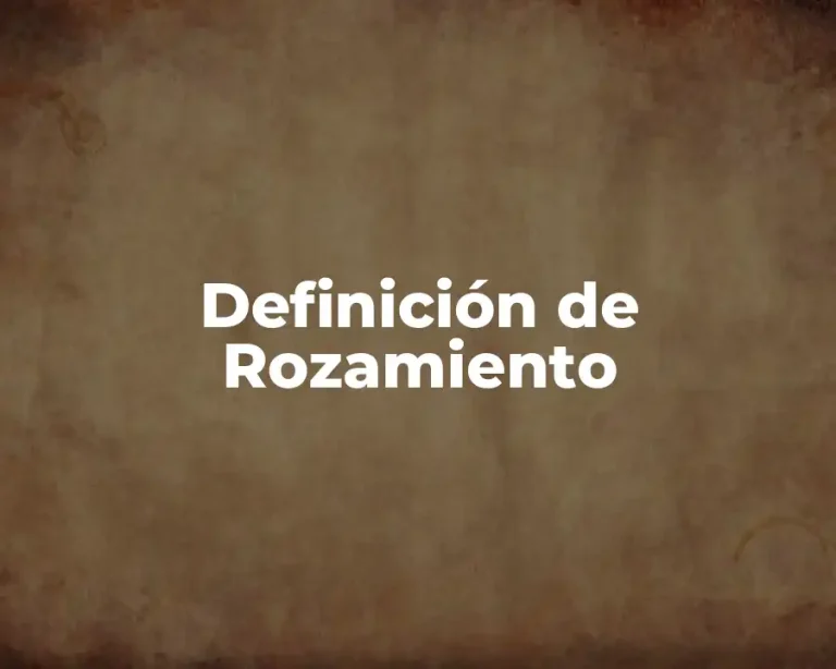 Definición de Rozamiento