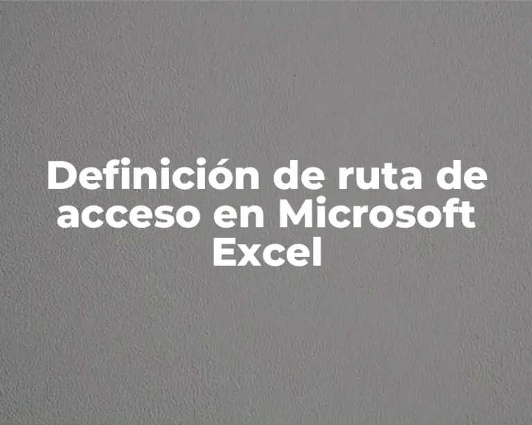 Definición de ruta de acceso en Microsoft Excel