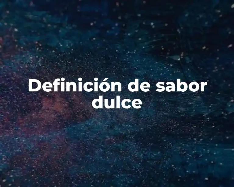 Definición de sabor dulce