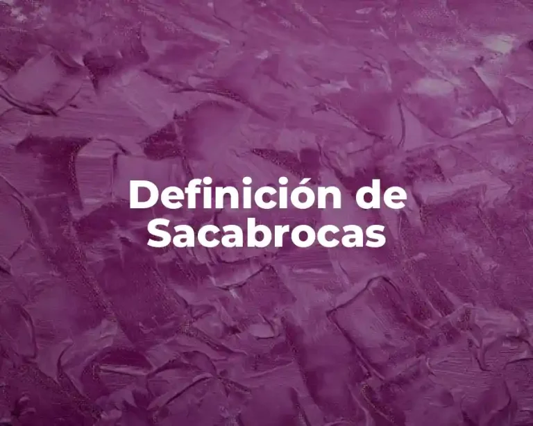 Definición de Sacabrocas