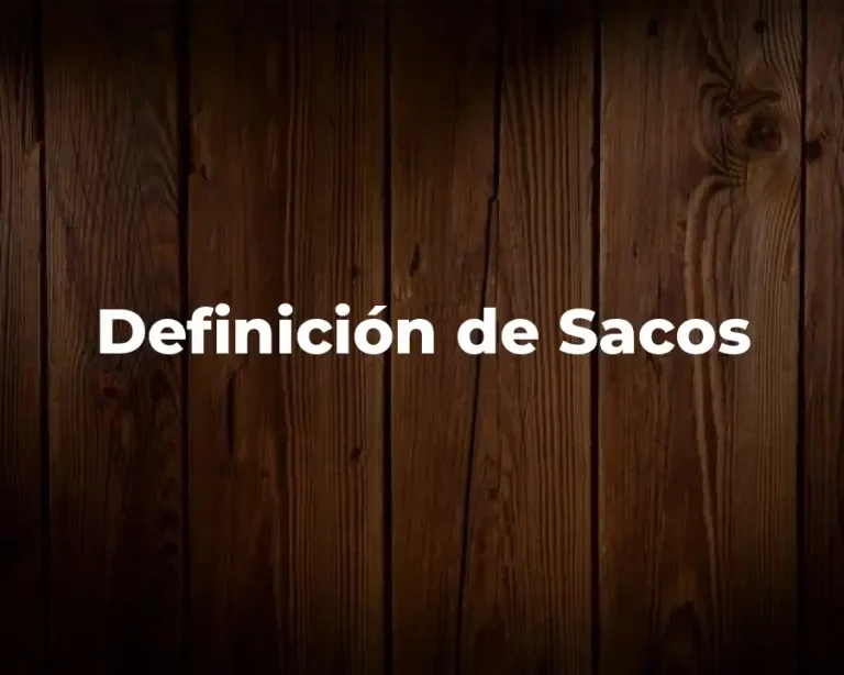 Definición de Sacos