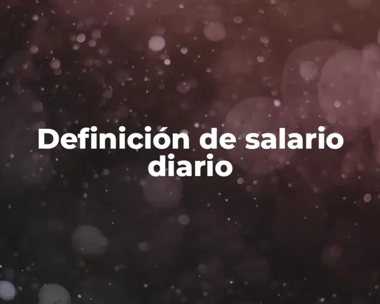 Definición de salario diario