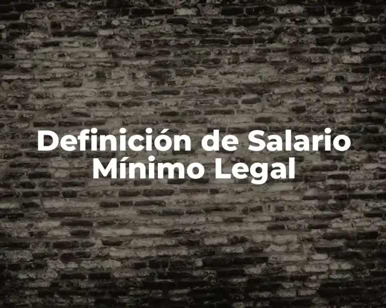 Definición de Salario Mínimo Legal