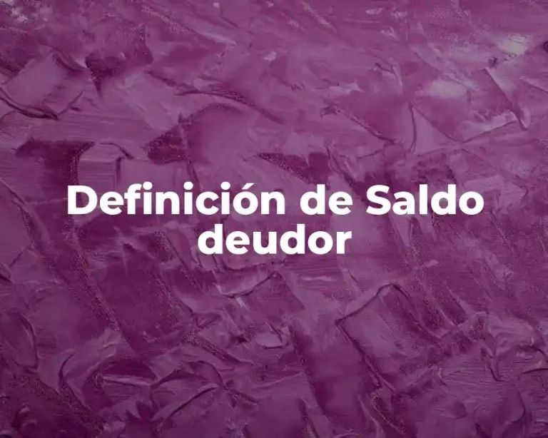 Definición de Saldo deudor