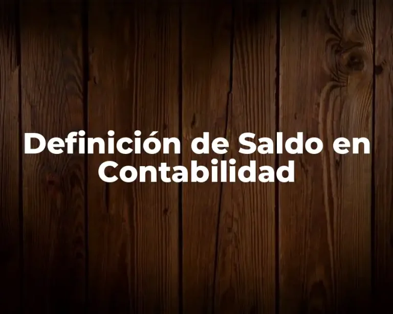 Definición de Saldo en Contabilidad
