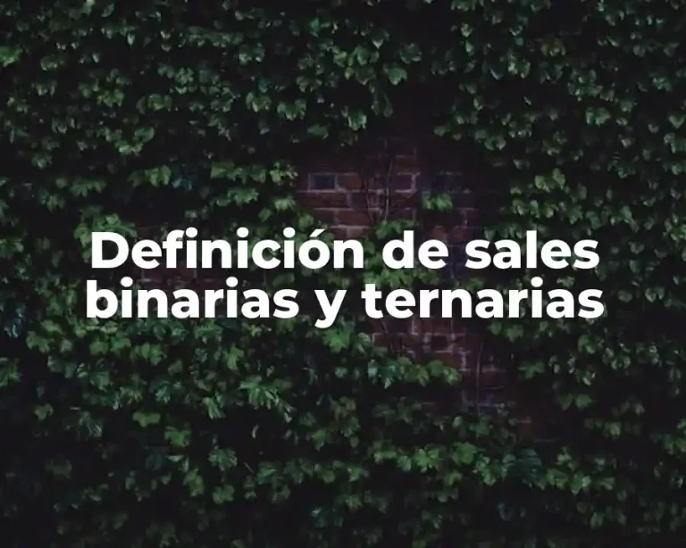 Definición de sales binarias y ternarias