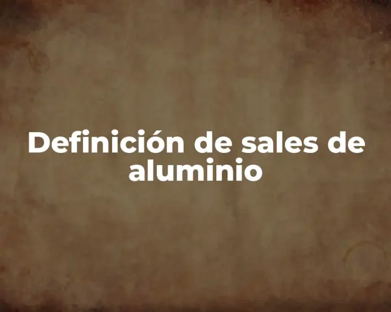 Definición de sales de aluminio