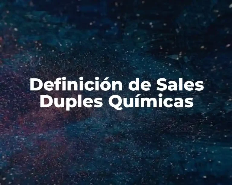 Definición de Sales Duples Químicas