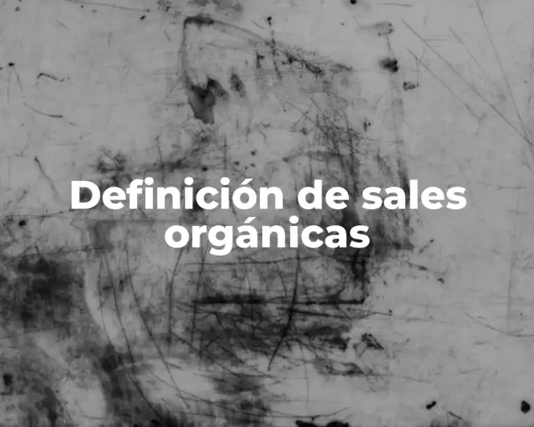 Definición de sales orgánicas