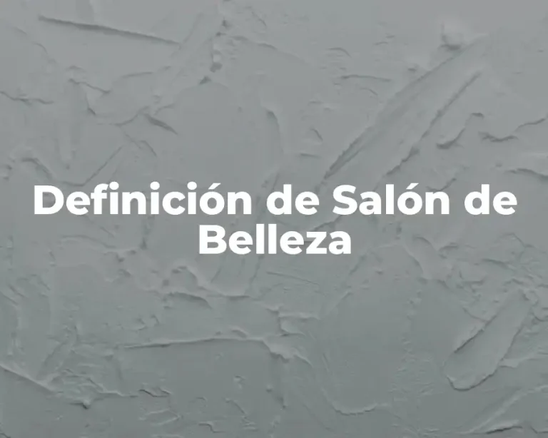 Definición de Salón de Belleza