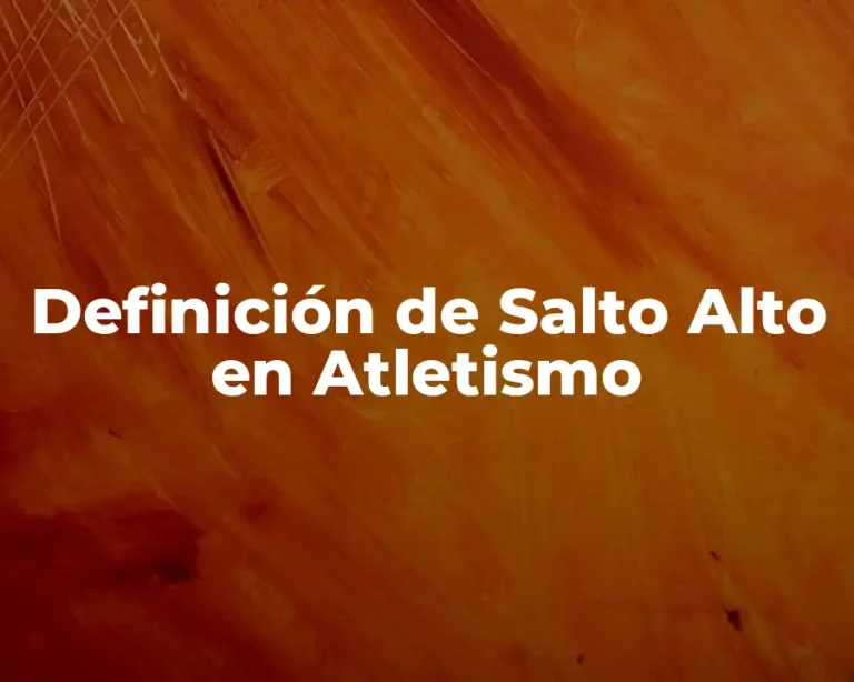 Definición de Salto Alto en Atletismo