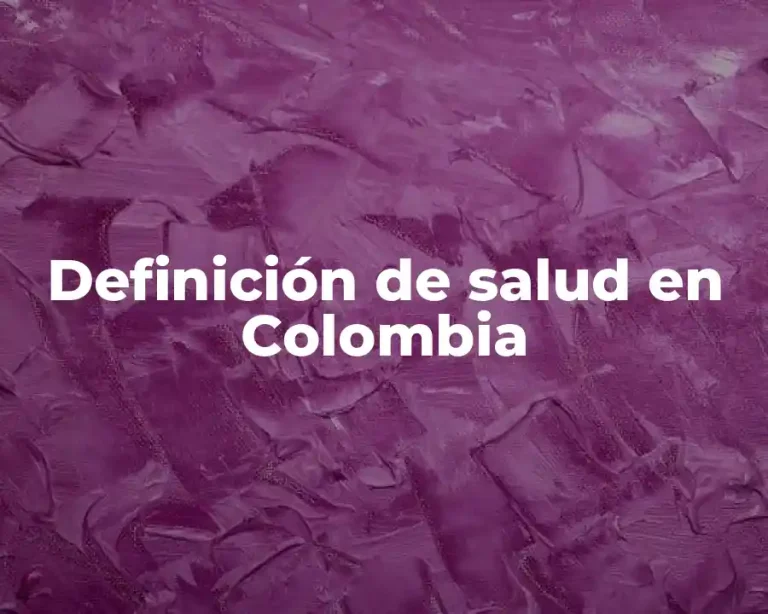 Definición de salud en Colombia
