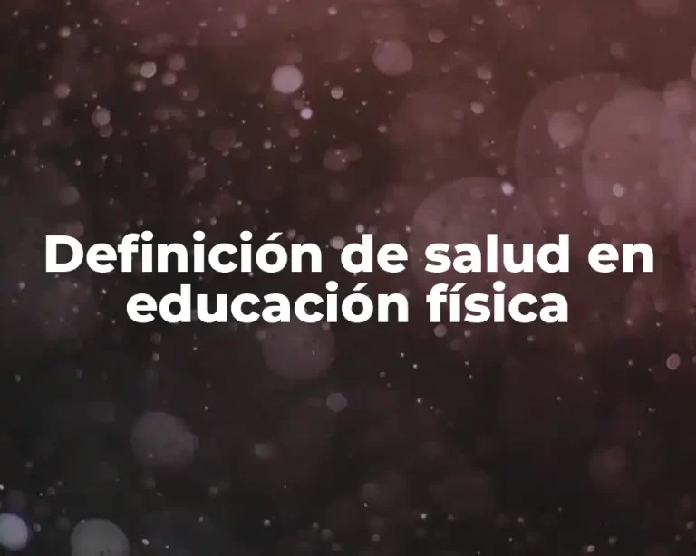Definición de salud en educación física