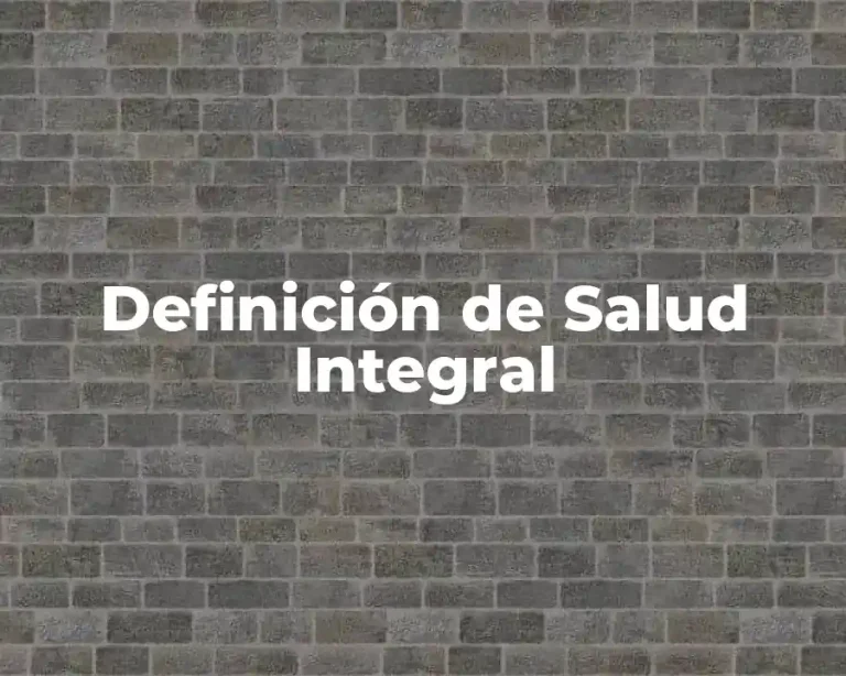 Definición de Salud Integral