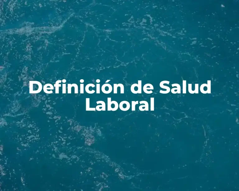 Definición de Salud Laboral