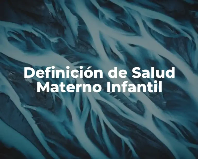 Definición de Salud Materno Infantil
