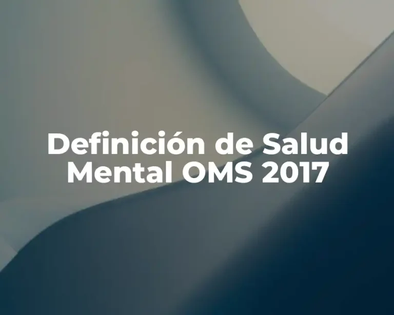 Definición de Salud Mental OMS 2017