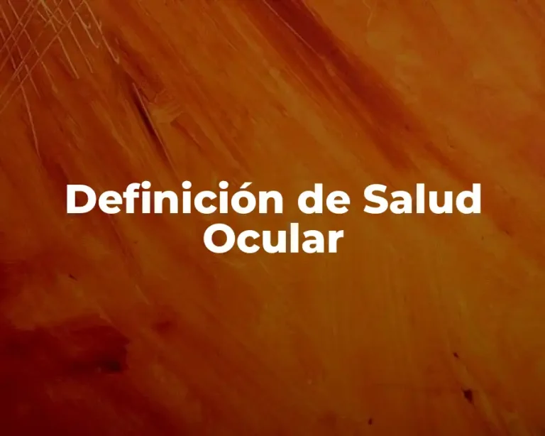 Definición de Salud Ocular