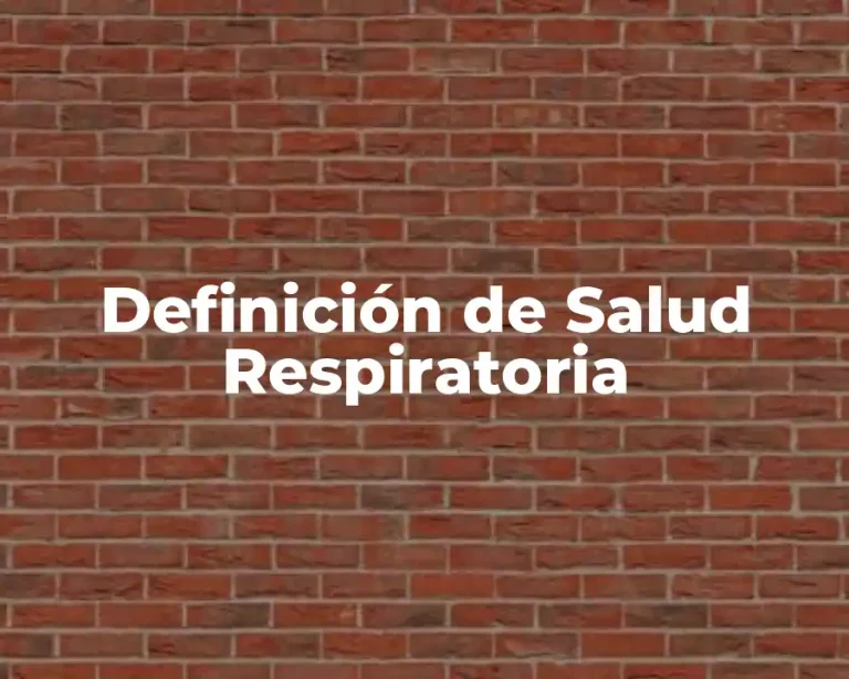 Definición de Salud Respiratoria