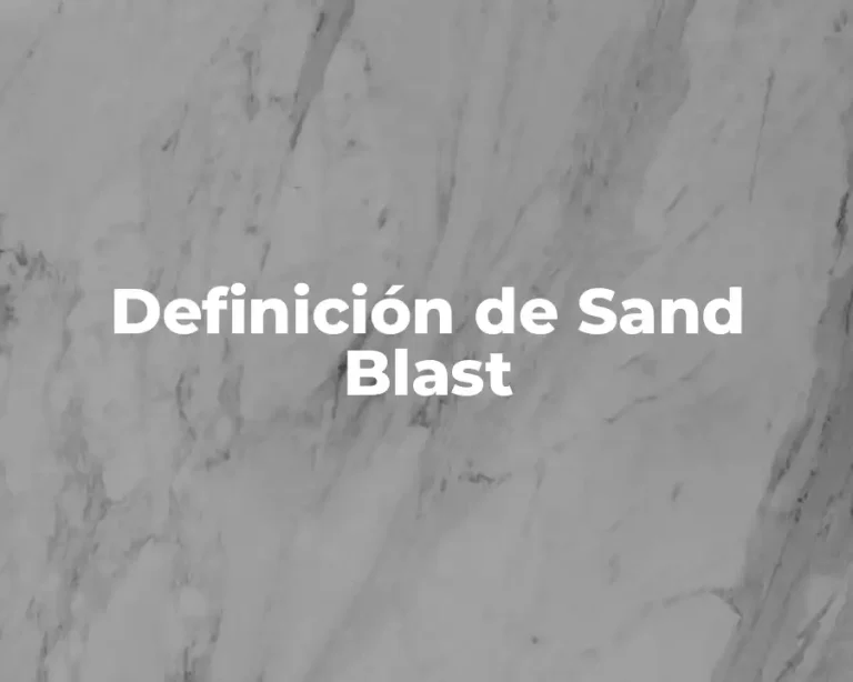 Definición de Sand Blast