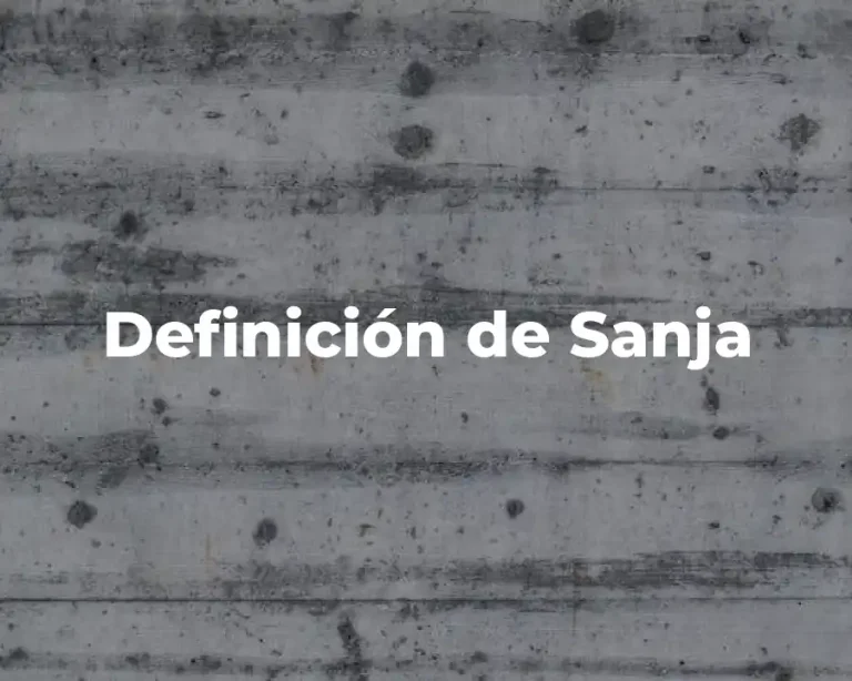 Definición de Sanja