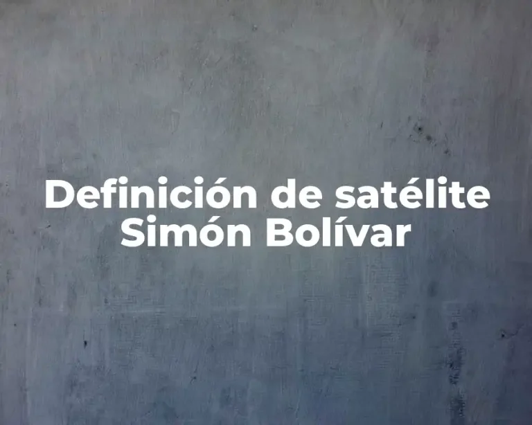 Definición de satélite Simón Bolívar