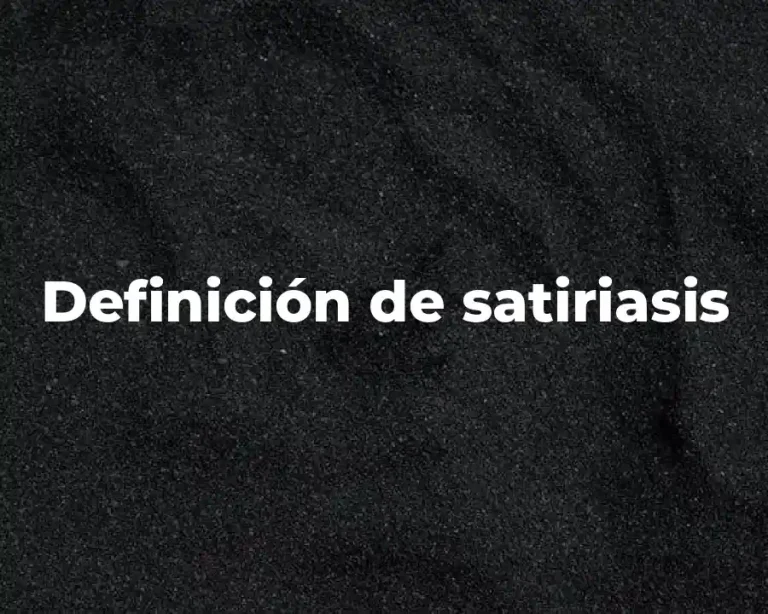 Definición de satiriasis