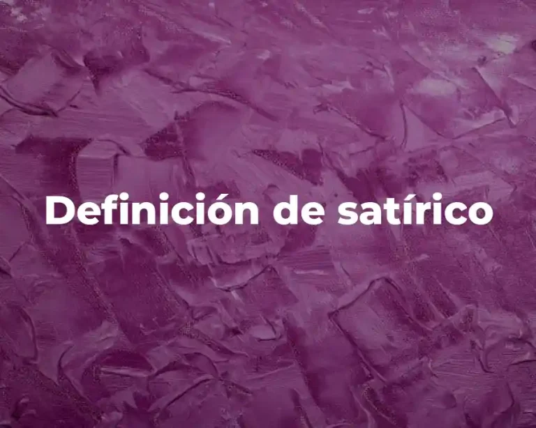 Definición de satírico