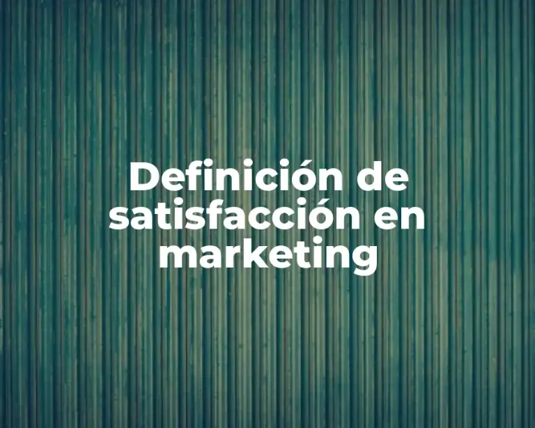 Definición de satisfacción en marketing