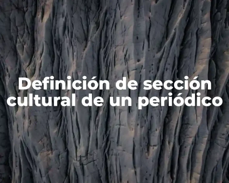 Definición de sección cultural de un periódico