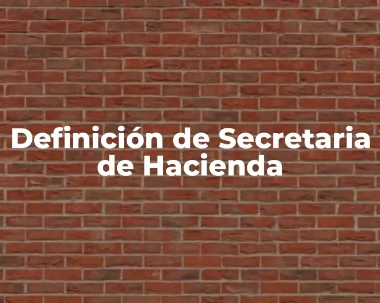 Definición de Secretaria de Hacienda