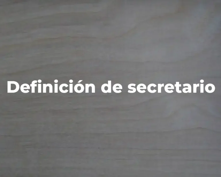 Definición de secretario