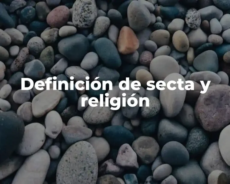 Definición de secta y religión