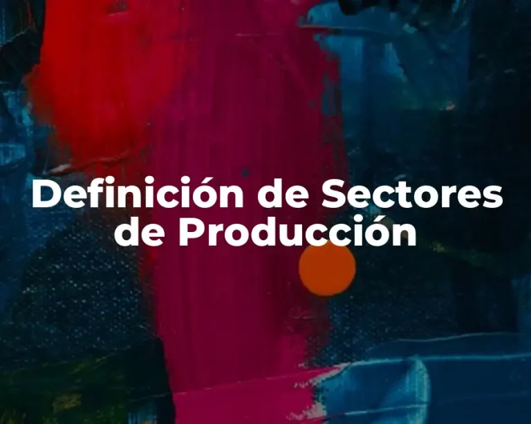 Definición de Sectores de Producción