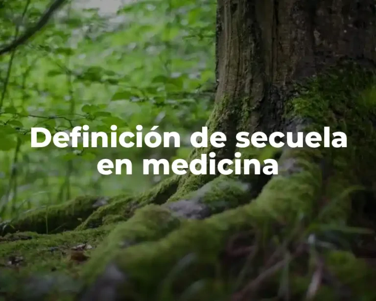 Definición de secuela en medicina