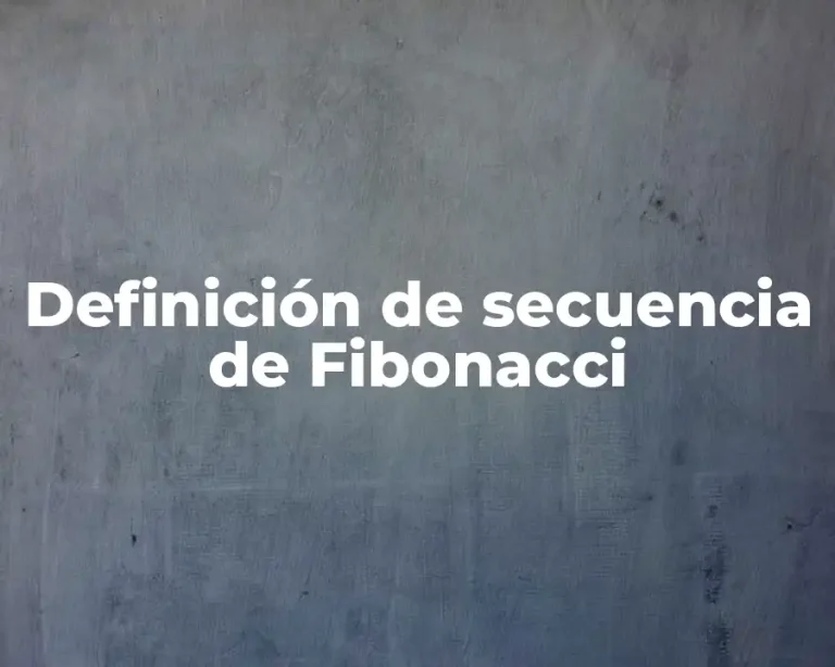 Definición de secuencia de Fibonacci