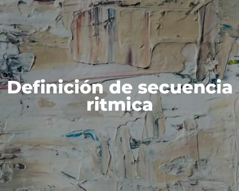 Definición de secuencia ritmica