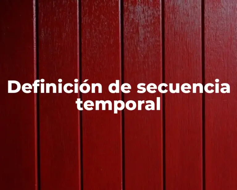 Definición de secuencia temporal