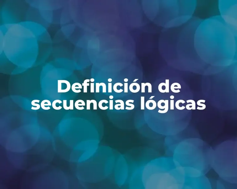 Definición de secuencias lógicas
