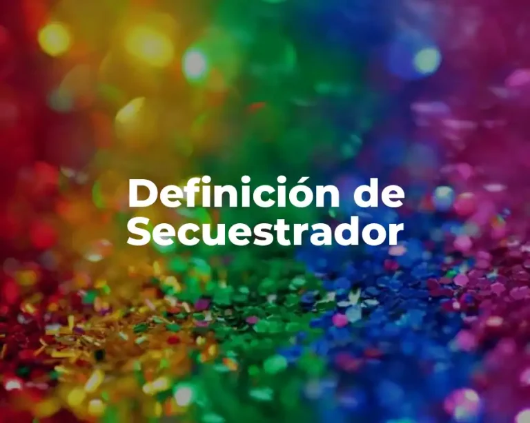 Definición de Secuestrador
