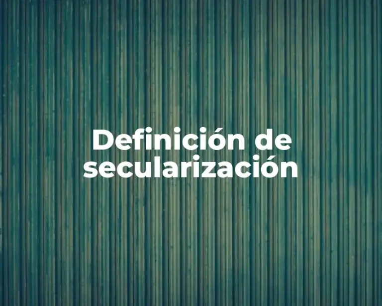 Definición de secularización