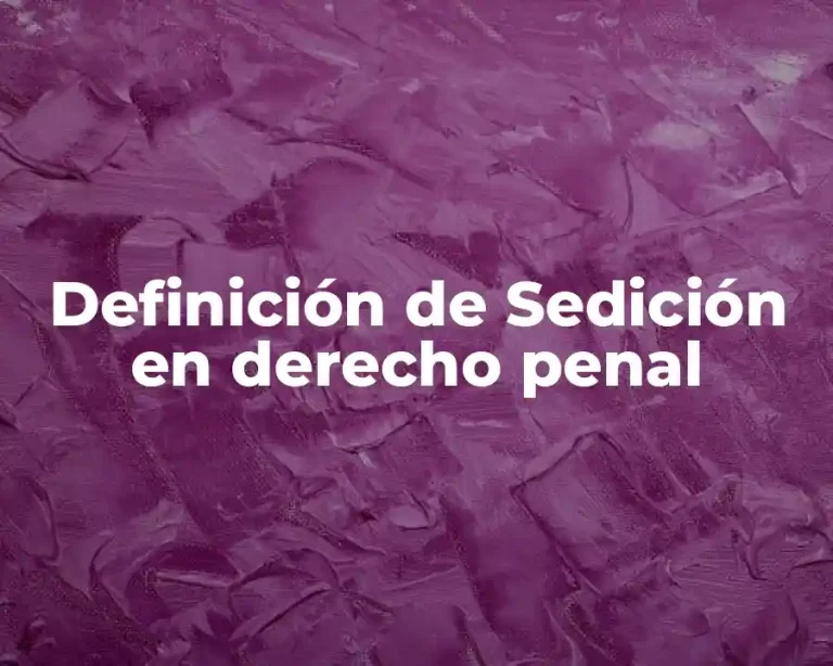 Definición de Sedición en derecho penal