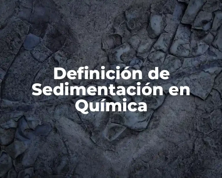 Definición de Sedimentación en Química
