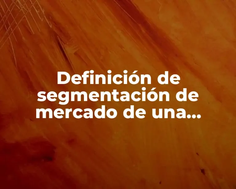 Definición de segmentación de mercado de una empresa de alimentos