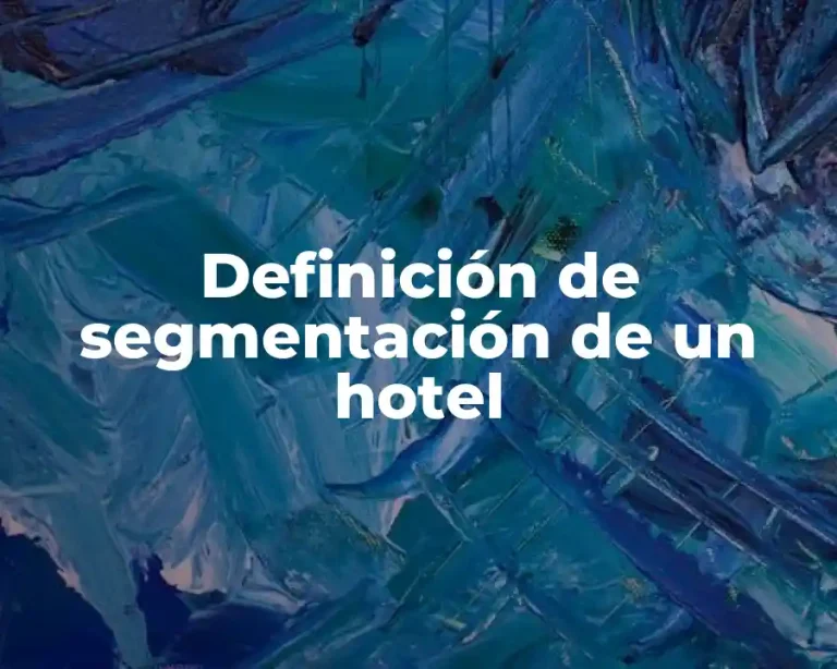 Definición de segmentación de un hotel