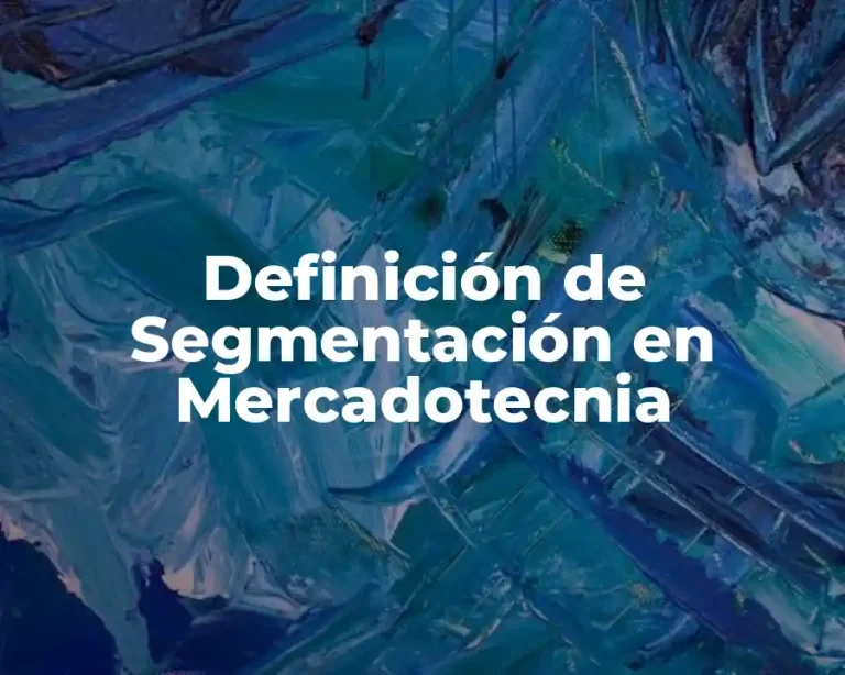 Definición de Segmentación en Mercadotecnia
