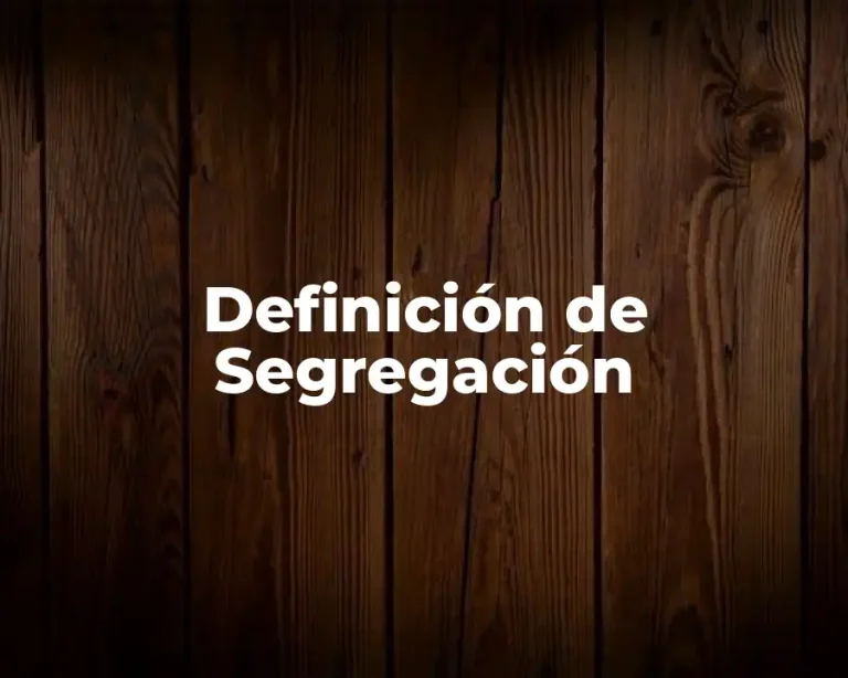 Definición de Segregación