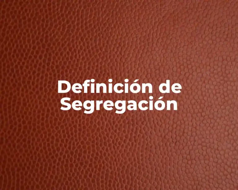 Definición de Segregación