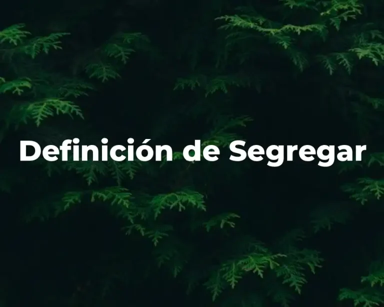Definición de Segregar